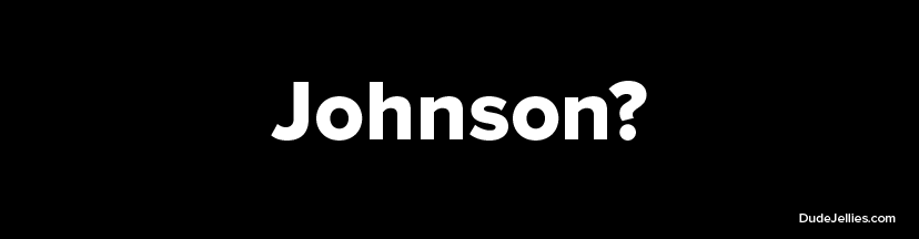 Johnson? Bumper Sticker